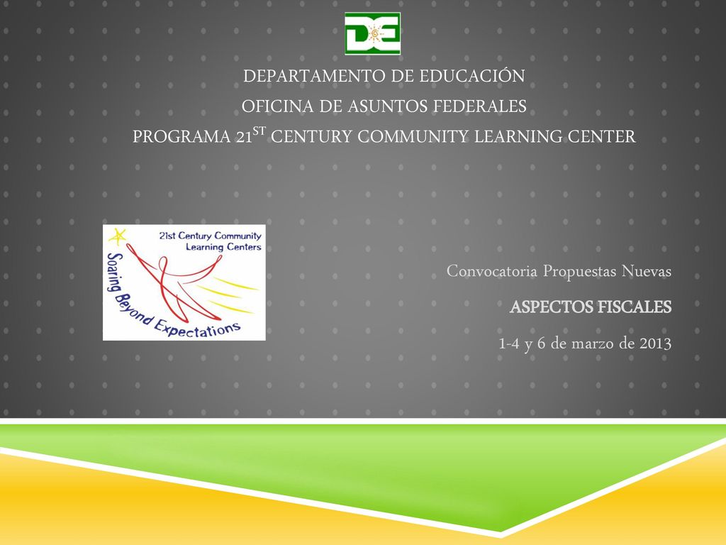 Departamento de educación oficina de asuntos federales PROGRAMA 21ST CENTURY COMMUNITY LEARNING CENTER