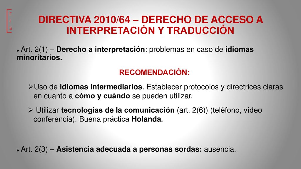 DIRECTIVA 2010/64 – DERECHO DE ACCESO A INTERPRETACIÓN Y TRADUCCIÓN