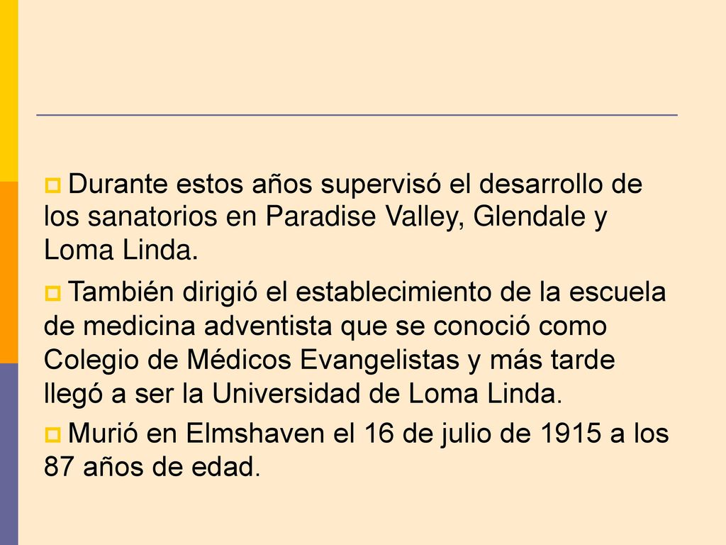 los sanatorios en Paradise Valley, Glendale y Loma Linda.