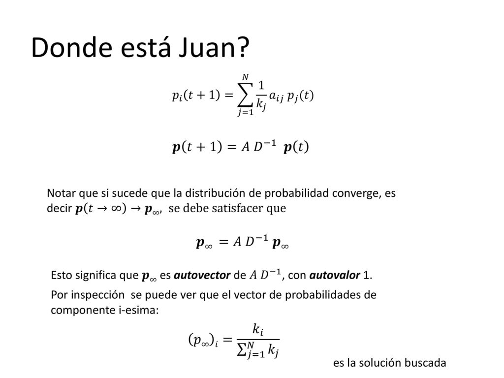Buscando componentes Realizar un BFS desde un nodo-i. Etiquetar a todos los nodos alcanzados como c=1.