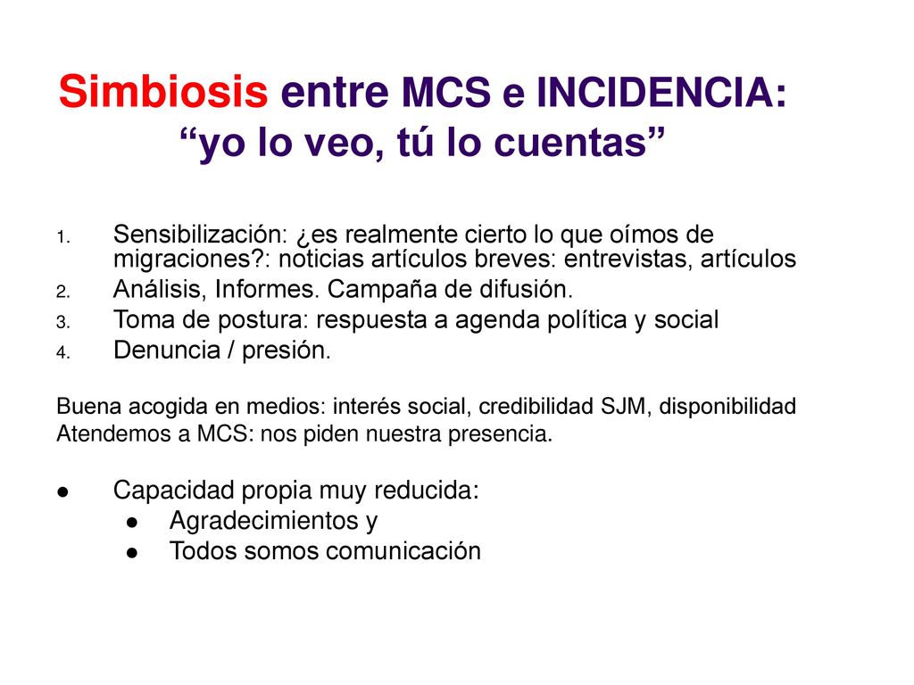 Simbiosis entre MCS e INCIDENCIA: yo lo veo, tú lo cuentas