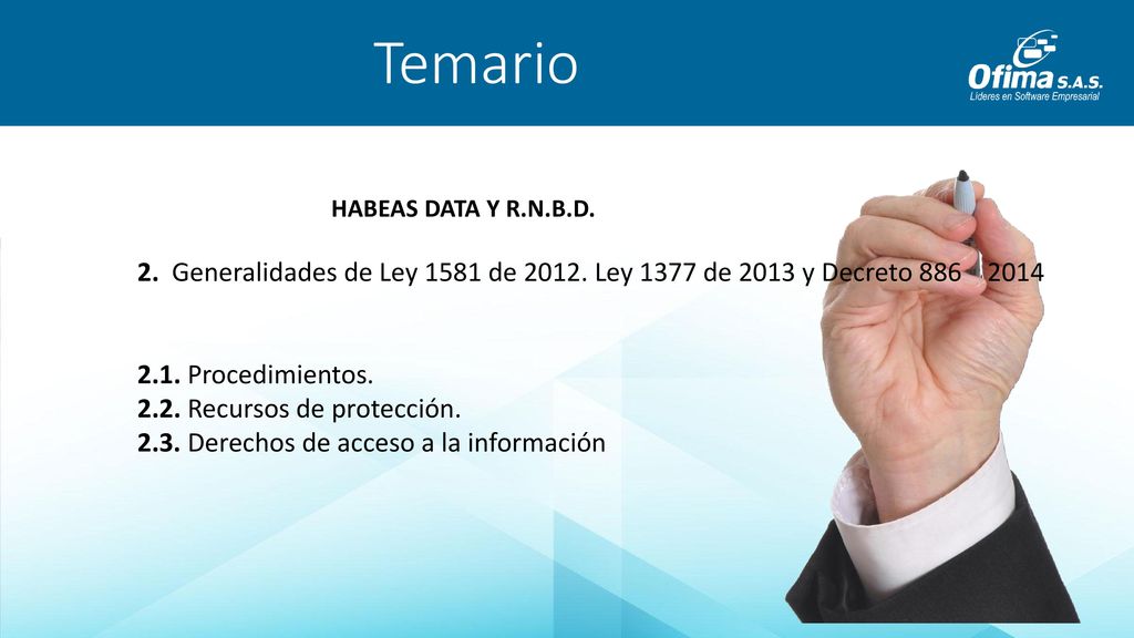 Temario HABEAS DATA Y R.N.B.D. 2. Generalidades de Ley 1581 de Ley 1377 de 2013 y Decreto