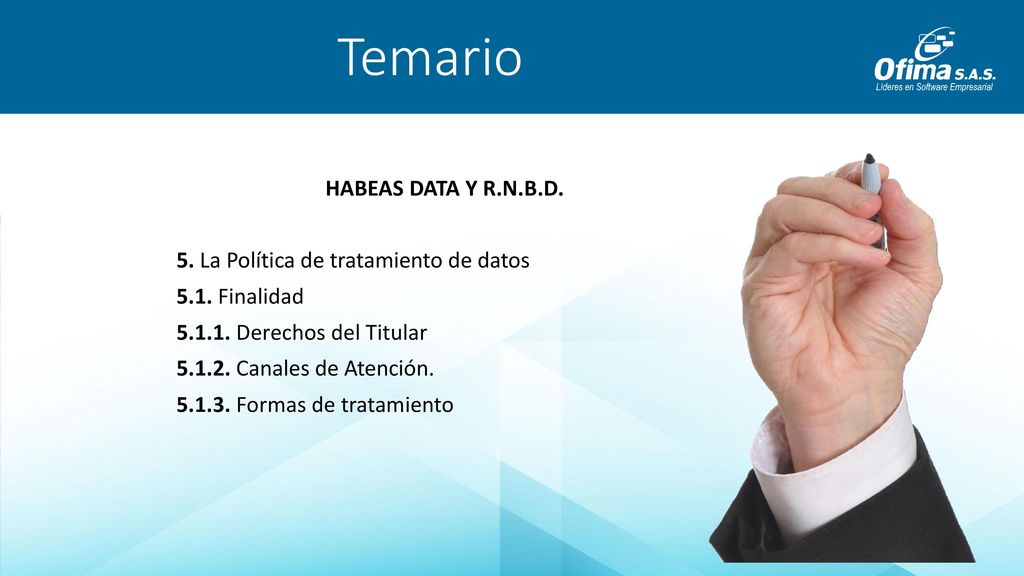 Temario HABEAS DATA Y R.N.B.D. 5. La Política de tratamiento de datos
