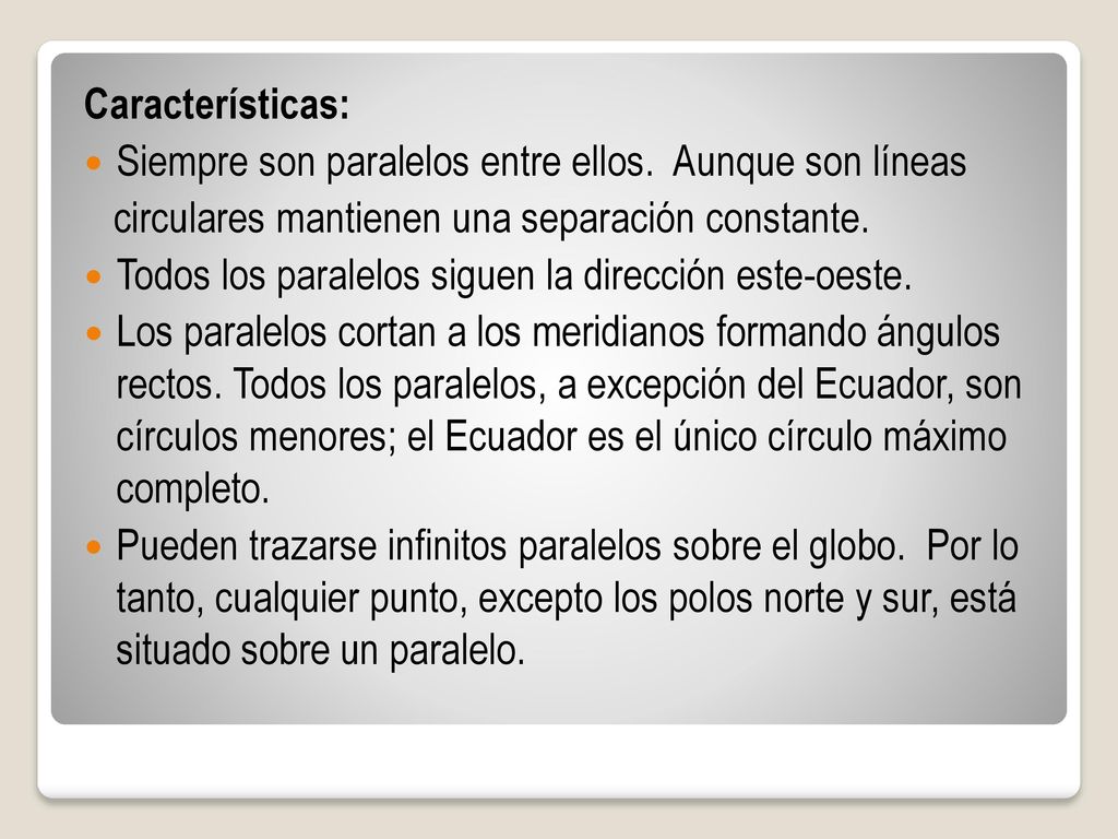 Características: Siempre son paralelos entre ellos. Aunque son líneas. circulares mantienen una separación constante.