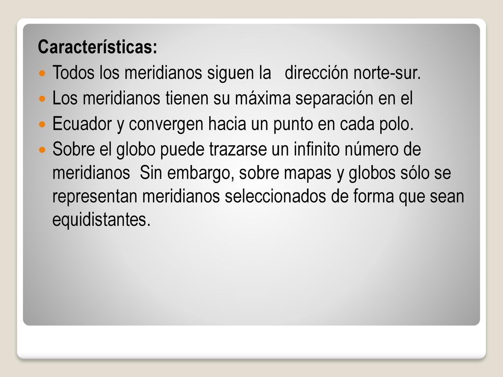 Características: Todos los meridianos siguen la dirección norte-sur. Los meridianos tienen su máxima separación en el.