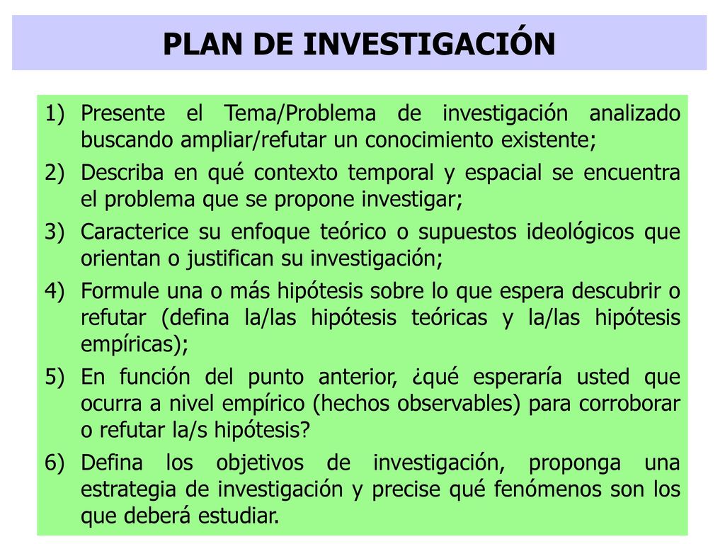 PLAN DE INVESTIGACIÓN Presente el Tema/Problema de investigación analizado buscando ampliar/refutar un conocimiento existente;