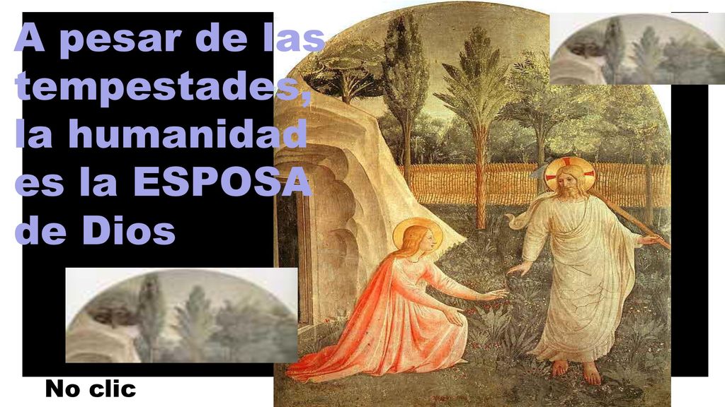 A pesar de las tempestades, la humanidad es la ESPOSA de Dios