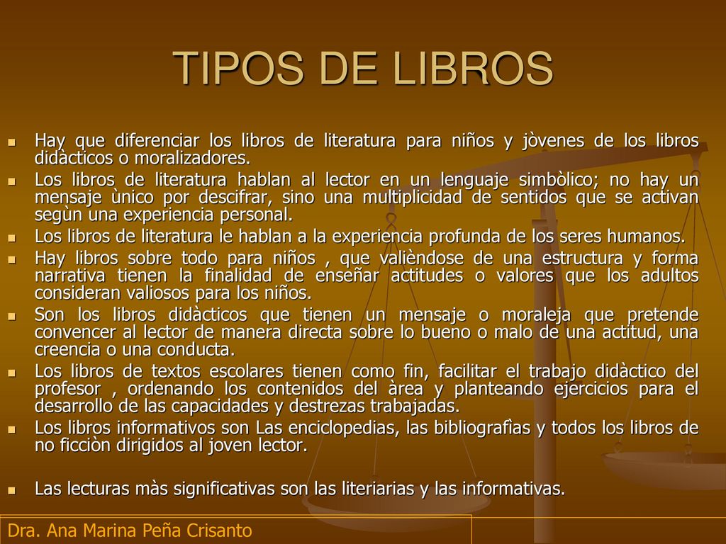TIPOS DE LIBROS Hay que diferenciar los libros de literatura para niños y jòvenes de los libros didàcticos o moralizadores.