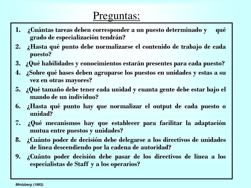 Preguntas: 1. ¿Cuántas tareas deben corresponder a un puesto determinado y qué grado de especialización tendrán