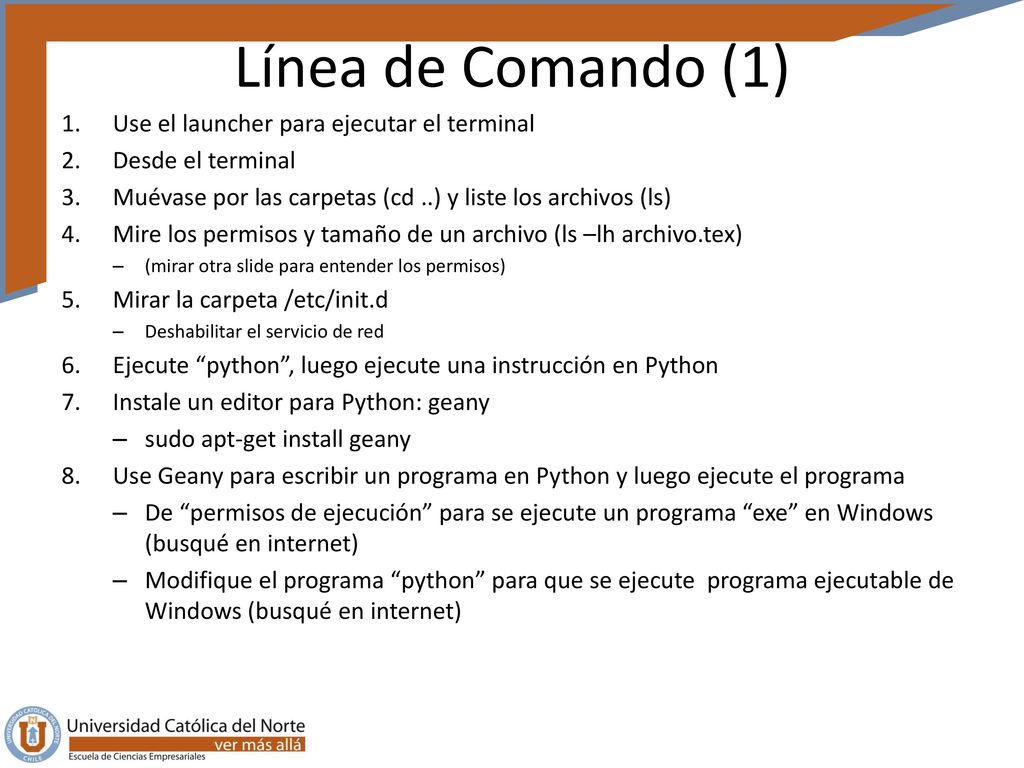 Línea de Comando (1) Use el launcher para ejecutar el terminal