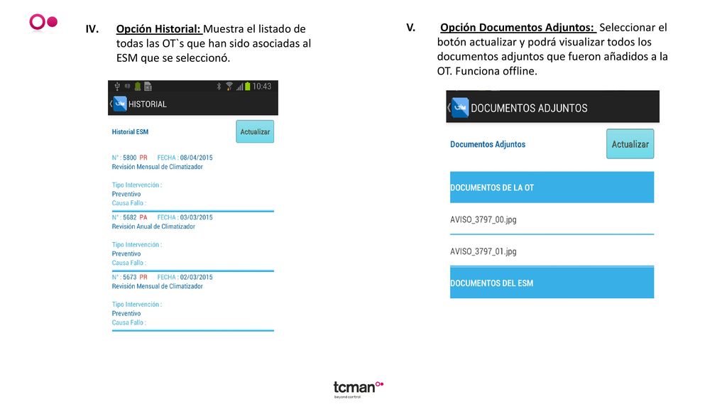 Opción Historial: Muestra el listado de todas las OT`s que han sido asociadas al ESM que se seleccionó.