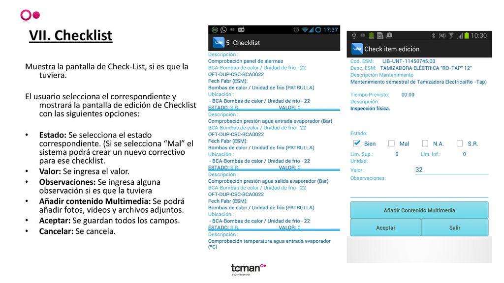 VII. Checklist Muestra la pantalla de Check-List, si es que la tuviera.