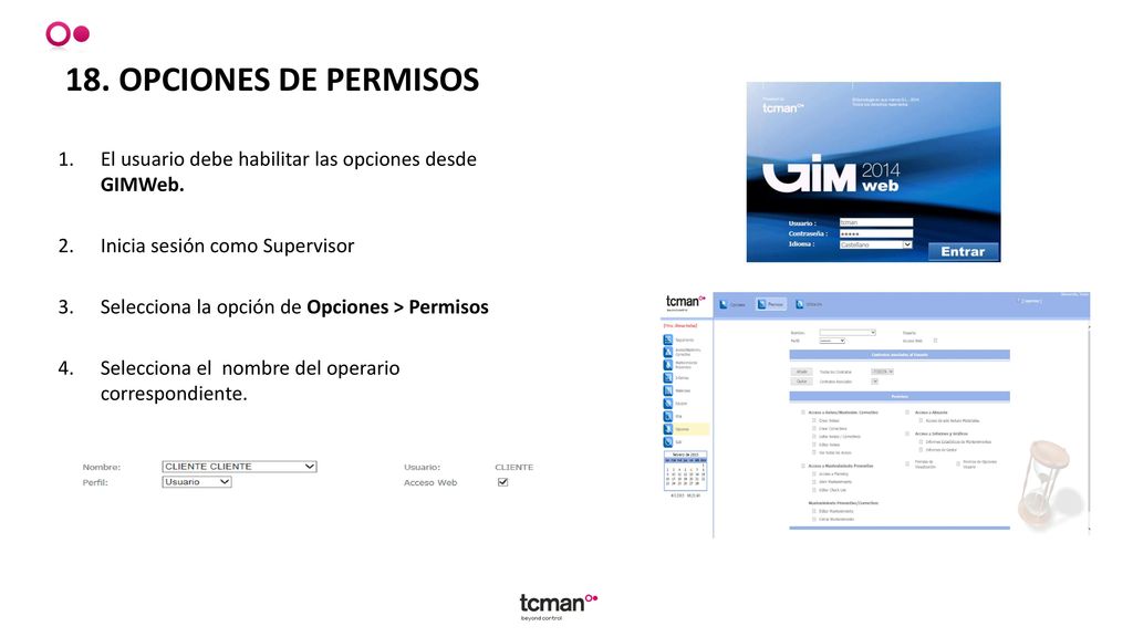 18. OPCIONES DE PERMISOS El usuario debe habilitar las opciones desde GIMWeb. Inicia sesión como Supervisor.