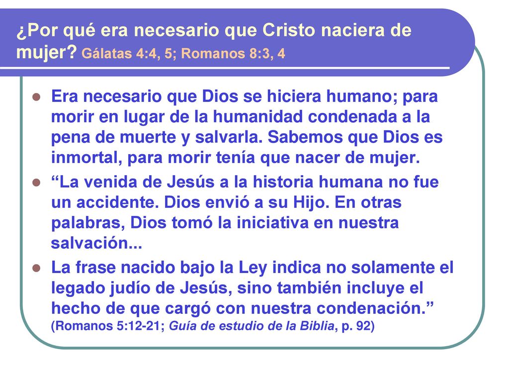 ¿Por qué era necesario que Cristo naciera de mujer