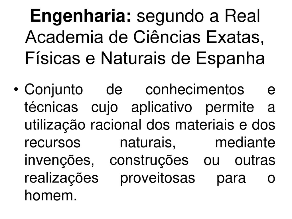Engenharia: segundo a Real Academia de Ciências Exatas, Físicas e Naturais de Espanha