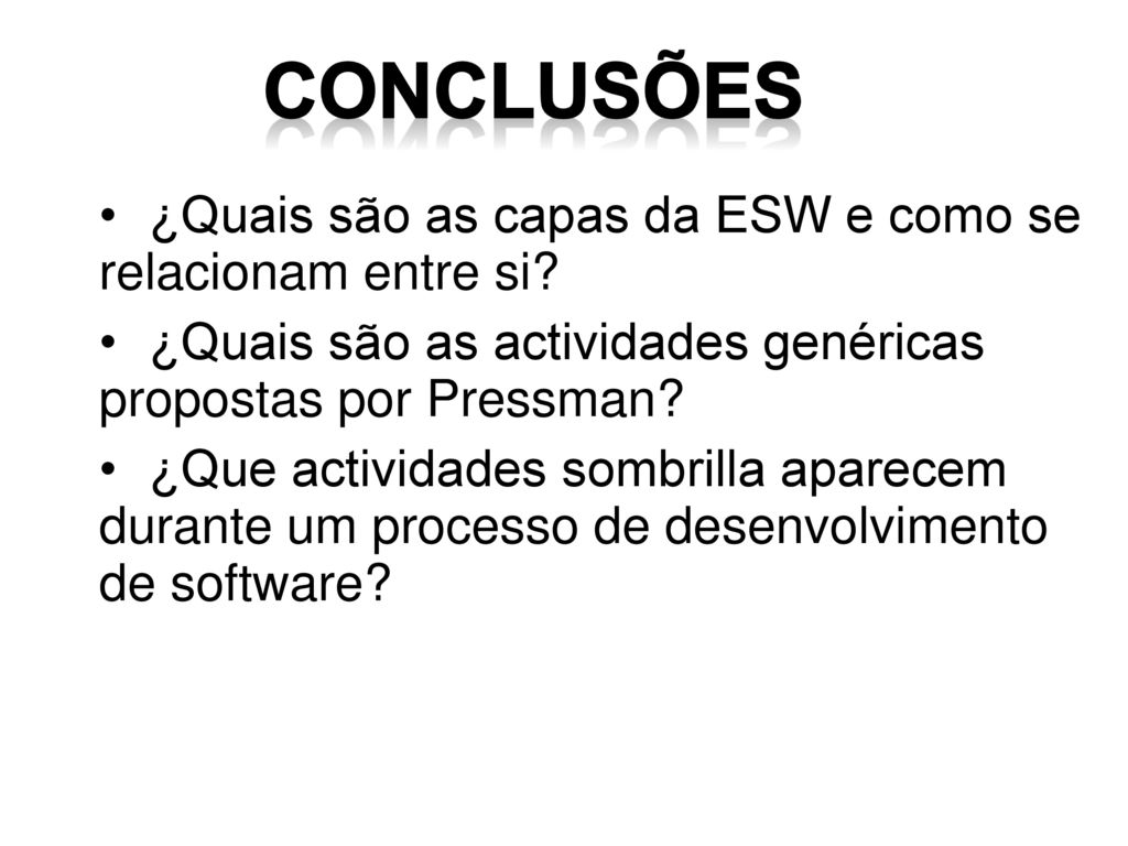 Conclusões • ¿Quais são as capas da ESW e como se relacionam entre si