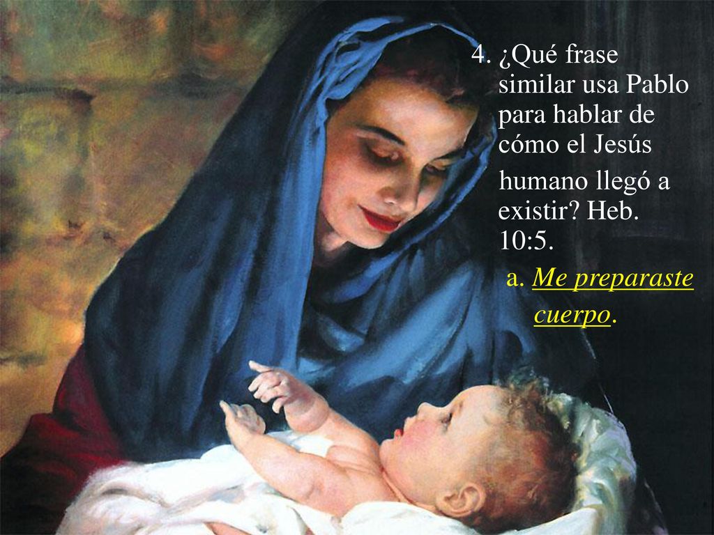 4. ¿Qué frase similar usa Pablo para hablar de cómo el Jesús