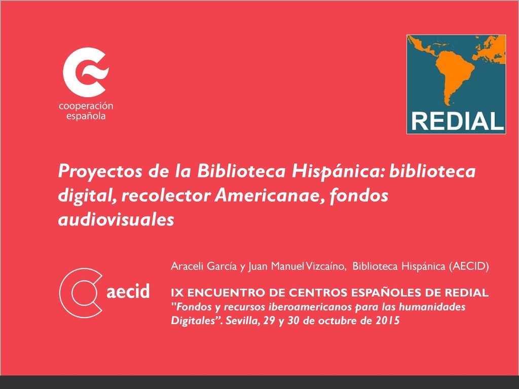 Proyectos de la Biblioteca Hispánica: biblioteca digital, recolector Americanae, fondos audiovisuales