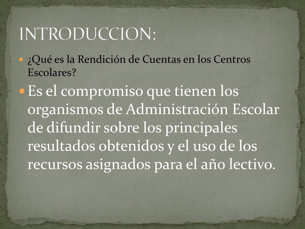 INTRODUCCION: ¿Qué es la Rendición de Cuentas en los Centros Escolares