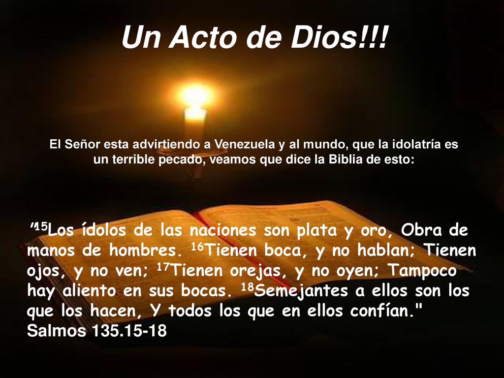 Un Acto de Dios!!! El Señor esta advirtiendo a Venezuela y al mundo, que la idolatría es un terrible pecado, veamos que dice la Biblia de esto: