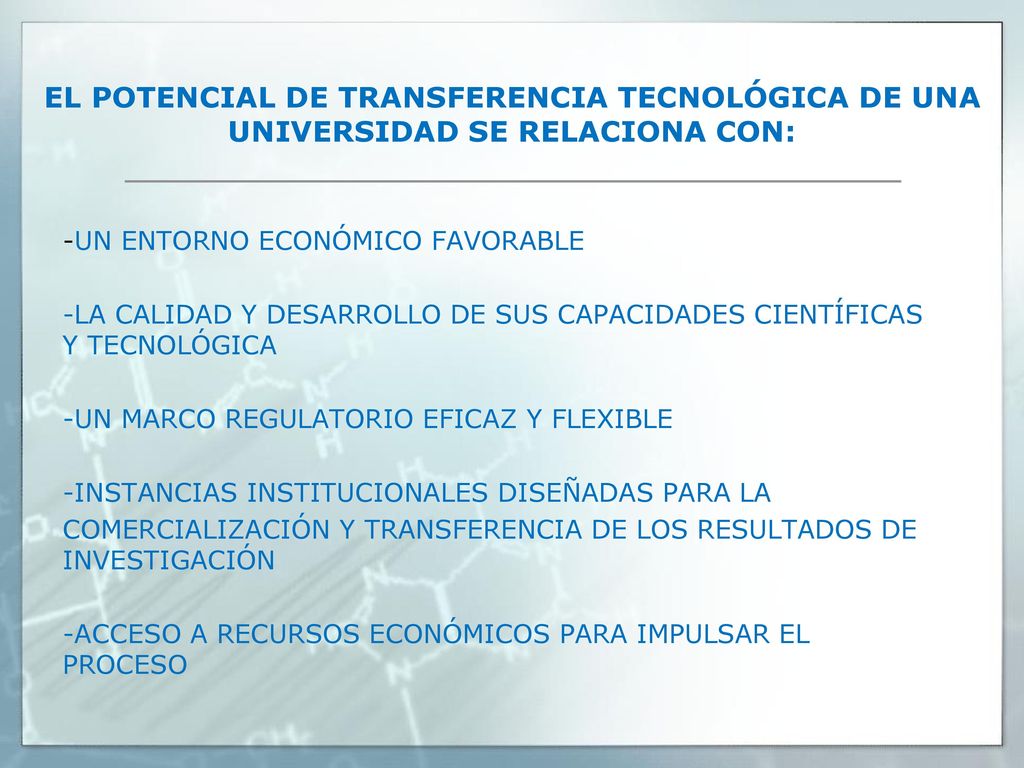 EL POTENCIAL DE TRANSFERENCIA TECNOLÓGICA DE UNA UNIVERSIDAD SE RELACIONA CON: