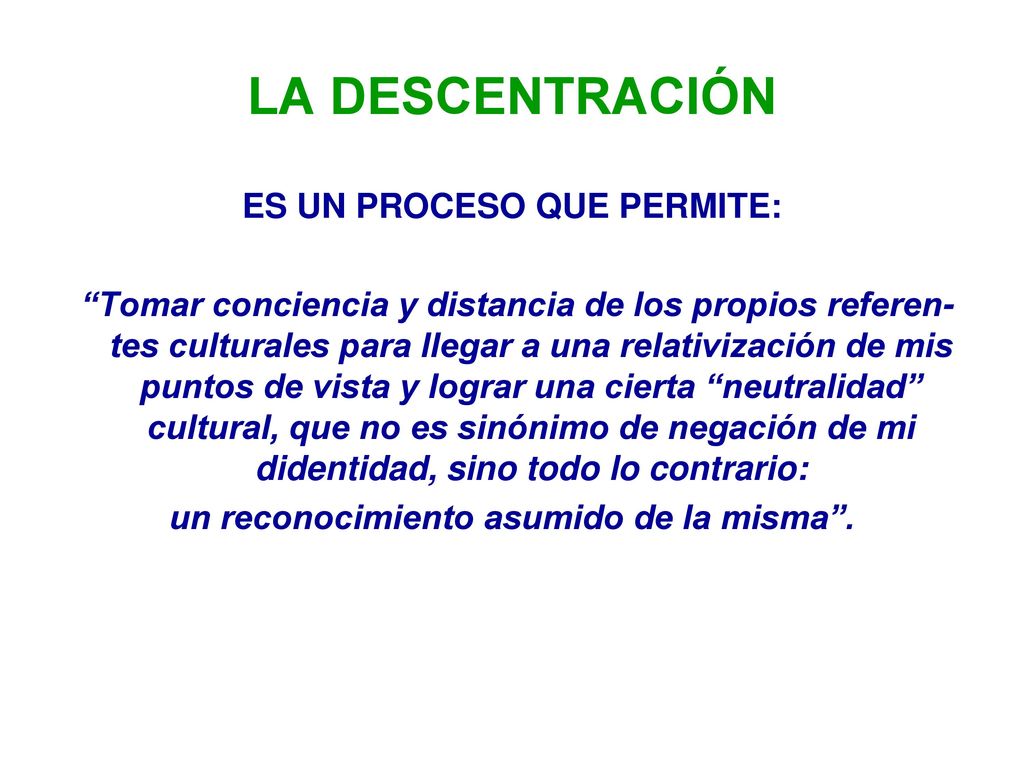 ES UN PROCESO QUE PERMITE: un reconocimiento asumido de la misma .