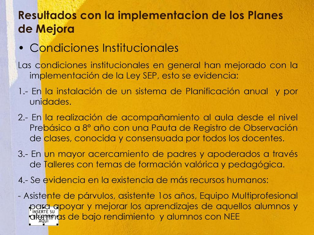 Resultados con la implementacion de los Planes de Mejora