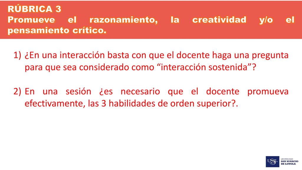 RÚBRICA 3 Promueve el razonamiento, la creatividad y/o el pensamiento crítico.