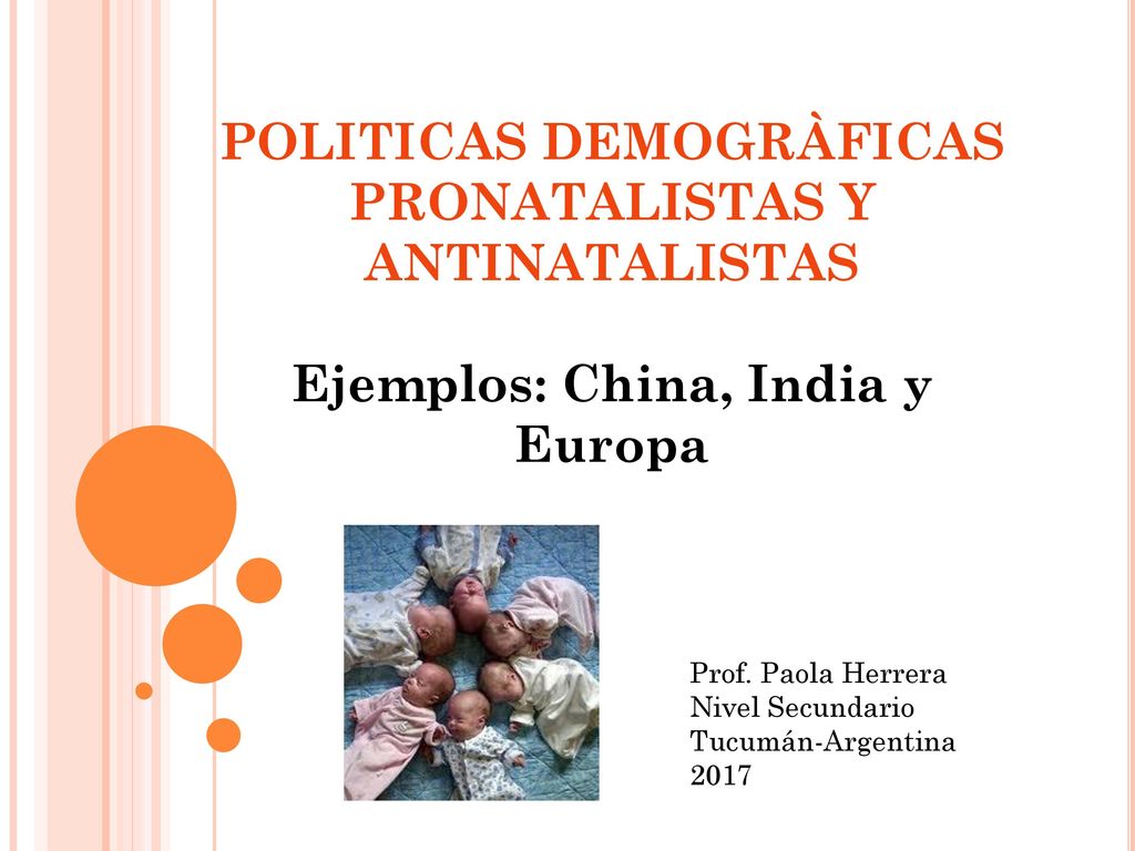 POLITICAS DEMOGRÀFICAS PRONATALISTAS Y ANTINATALISTAS