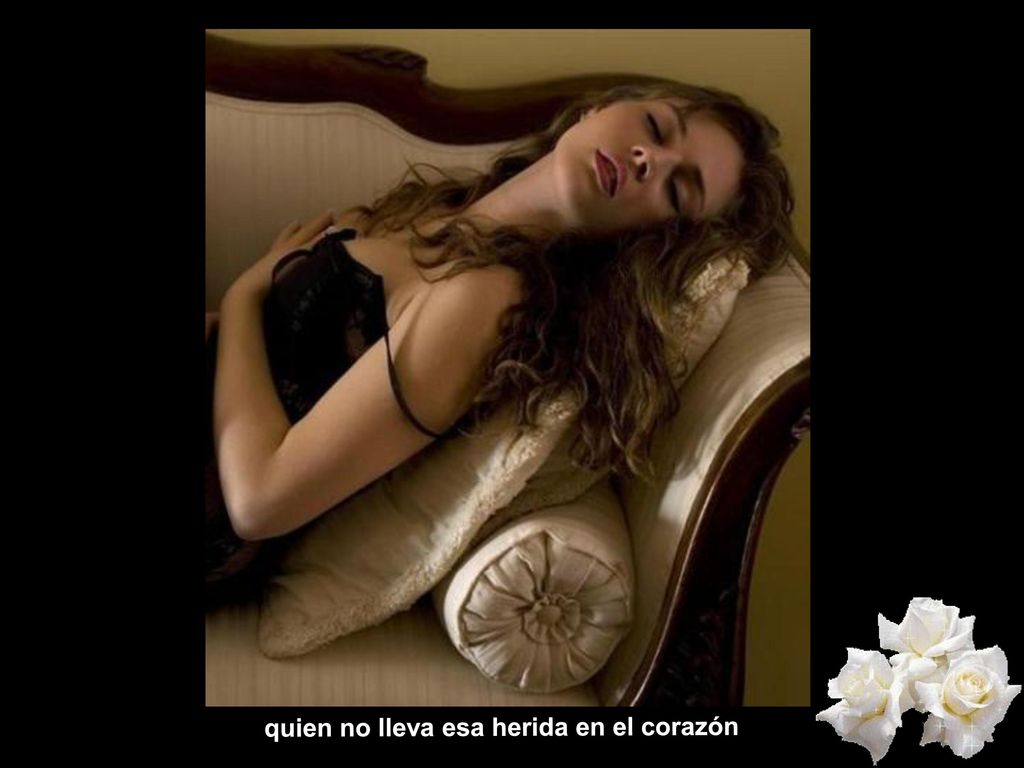quien no lleva esa herida en el corazón