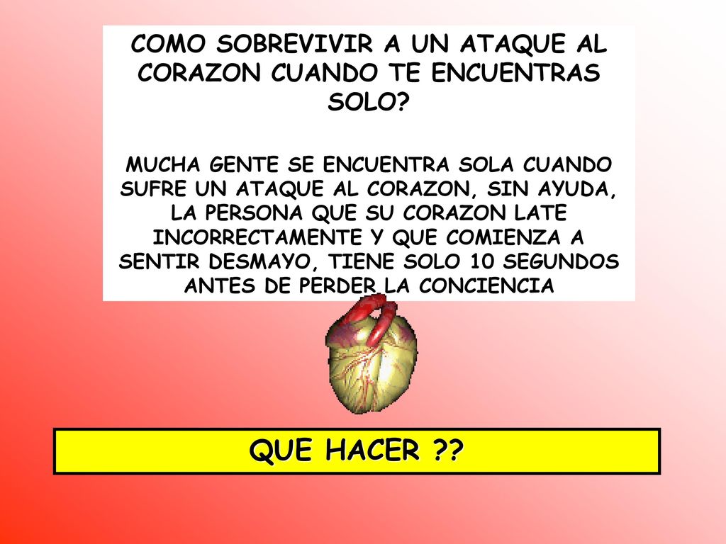 COMO SOBREVIVIR A UN ATAQUE AL CORAZON CUANDO TE ENCUENTRAS SOLO