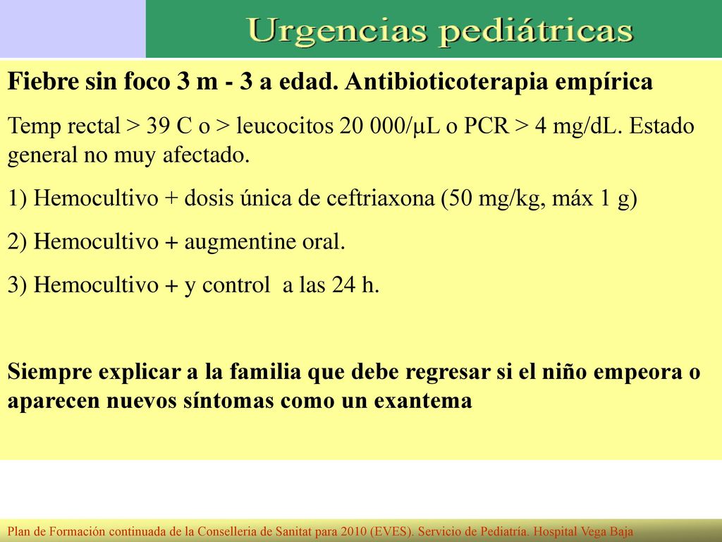 Fiebre sin foco 3 m - 3 a edad. Antibioticoterapia empírica