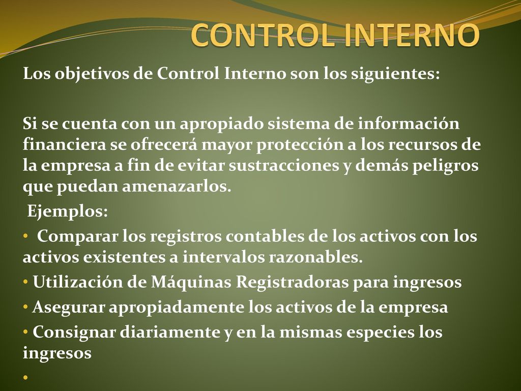 CONTROL INTERNO Los objetivos de Control Interno son los siguientes: