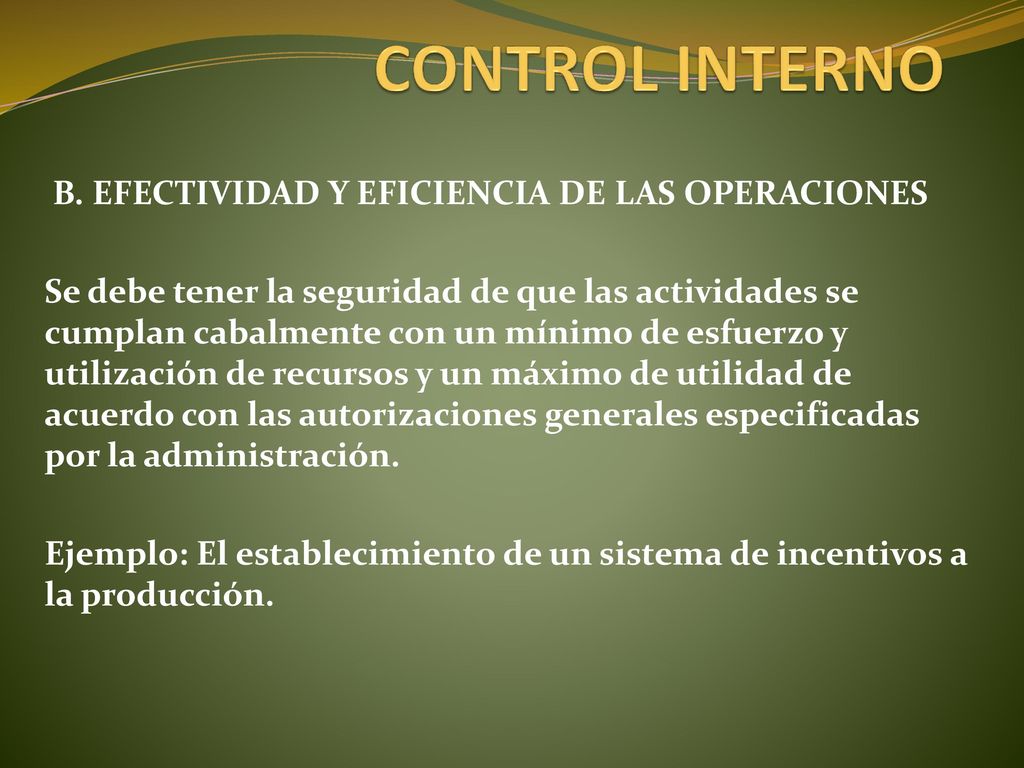 CONTROL INTERNO B. EFECTIVIDAD Y EFICIENCIA DE LAS OPERACIONES