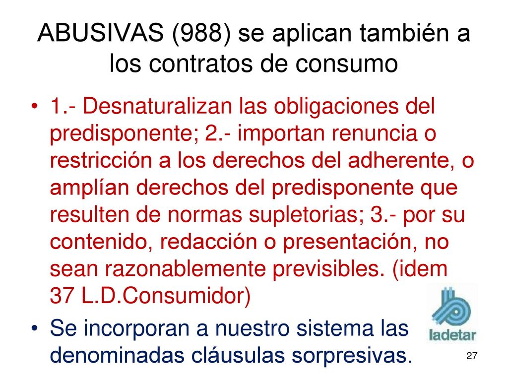 ABUSIVAS (988) se aplican también a los contratos de consumo