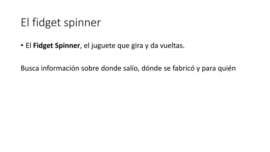 El fidget spinner El Fidget Spinner, el juguete que gira y da vueltas.