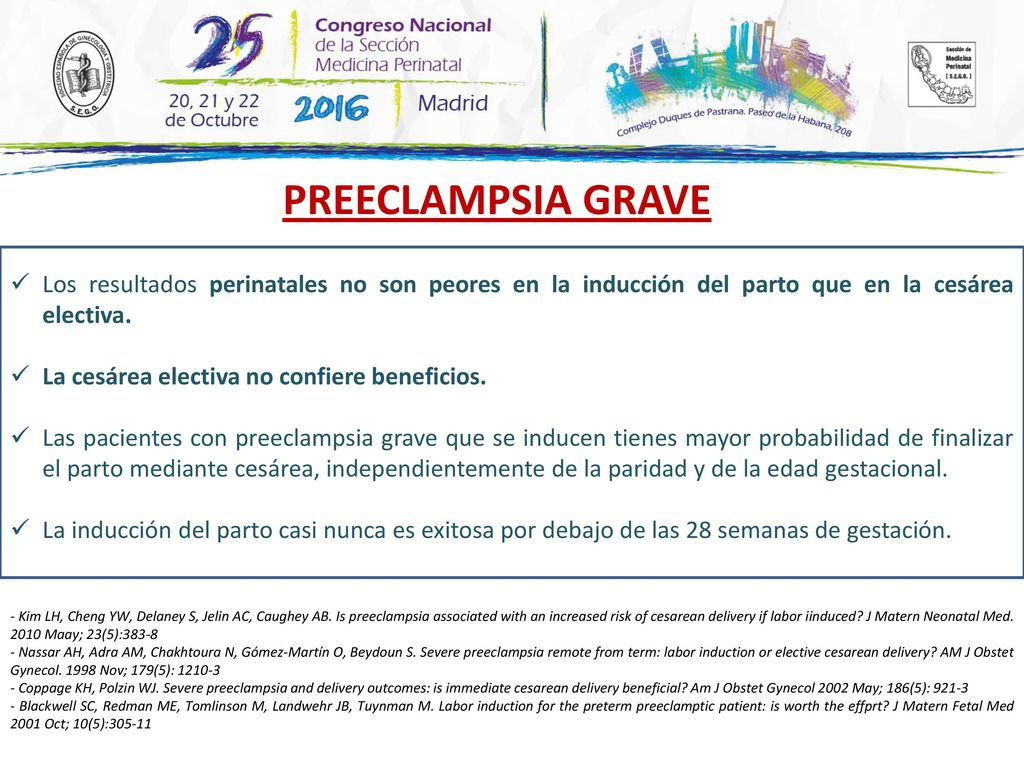 PREECLAMPSIA GRAVE Los resultados perinatales no son peores en la inducción del parto que en la cesárea electiva.