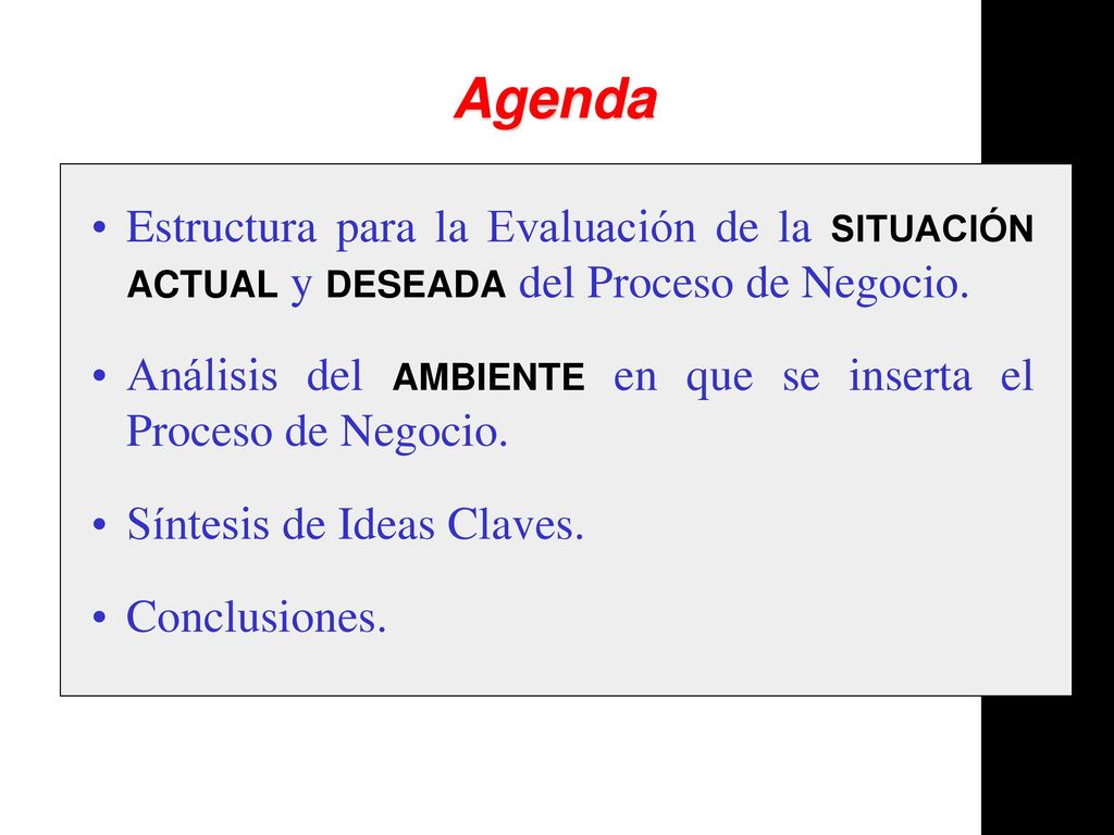 Agenda Estructura para la Evaluación de la SITUACIÓN ACTUAL y DESEADA del Proceso de Negocio.
