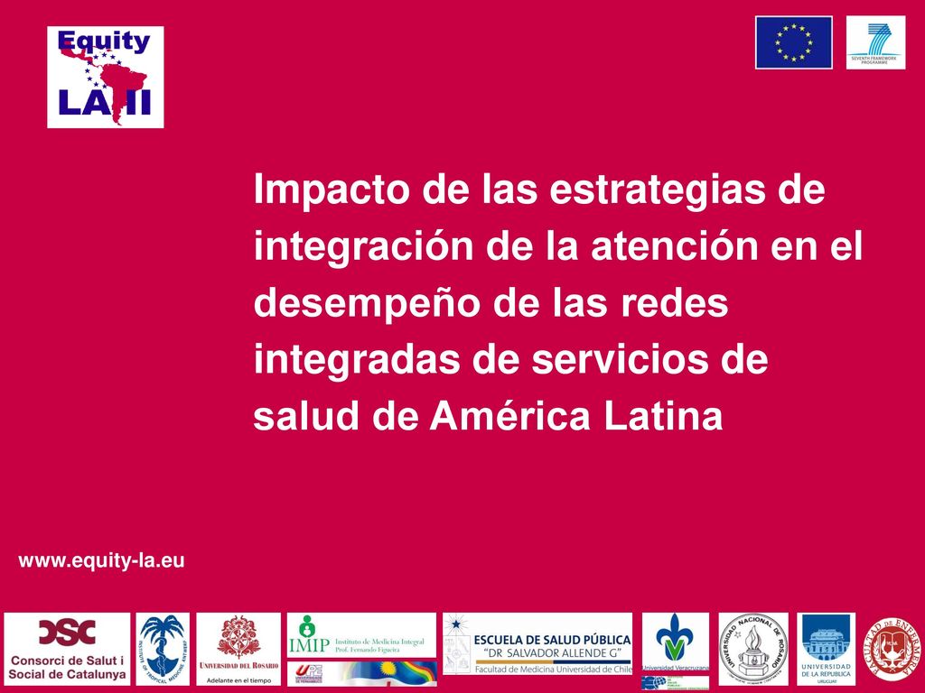 Impacto de las estrategias de integración de la atención en el desempeño de las redes integradas de servicios de salud de América Latina