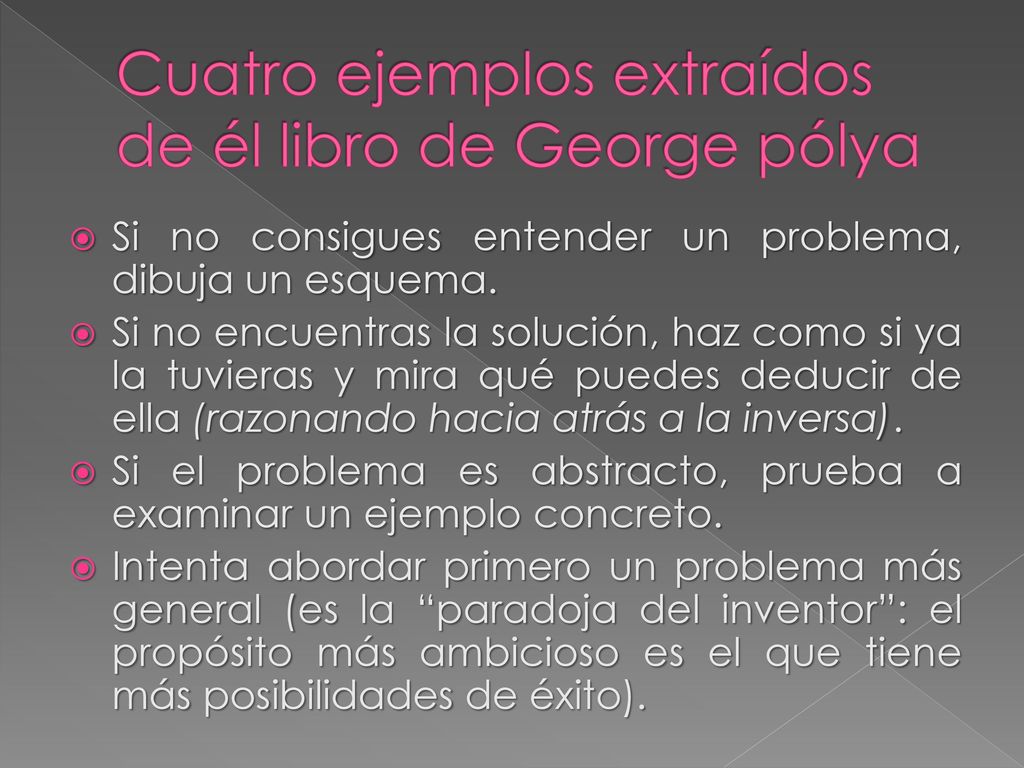 Cuatro ejemplos extraídos de él libro de George pólya