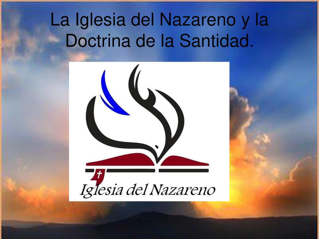 La Iglesia del Nazareno y la Doctrina de la Santidad.