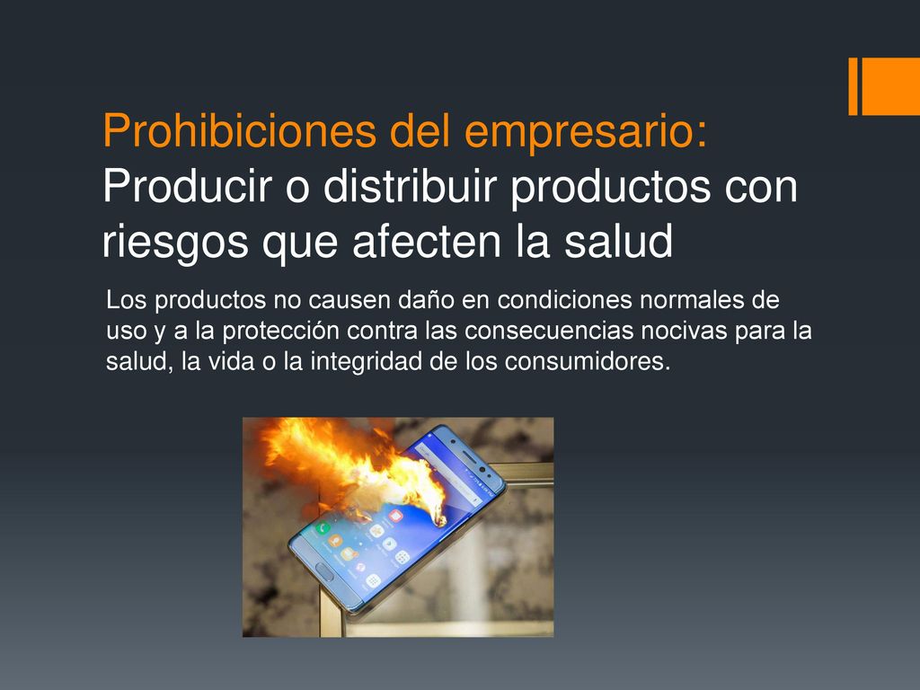 Prohibiciones del empresario: Producir o distribuir productos con riesgos que afecten la salud