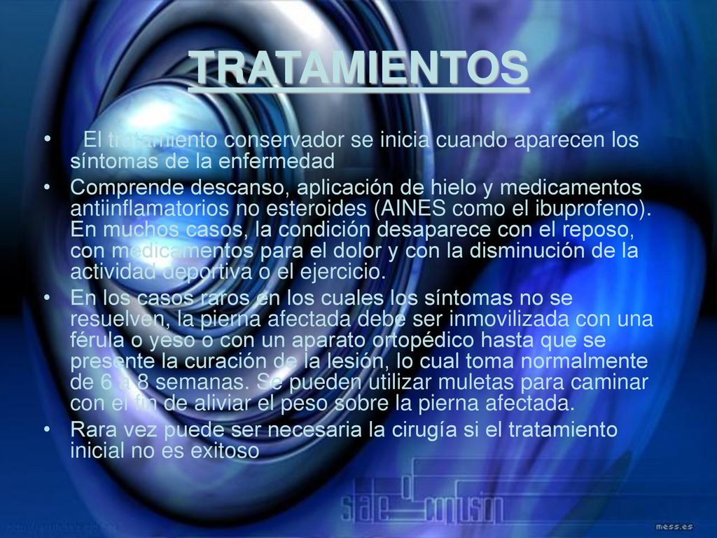 TRATAMIENTOS El tratamiento conservador se inicia cuando aparecen los síntomas de la enfermedad.