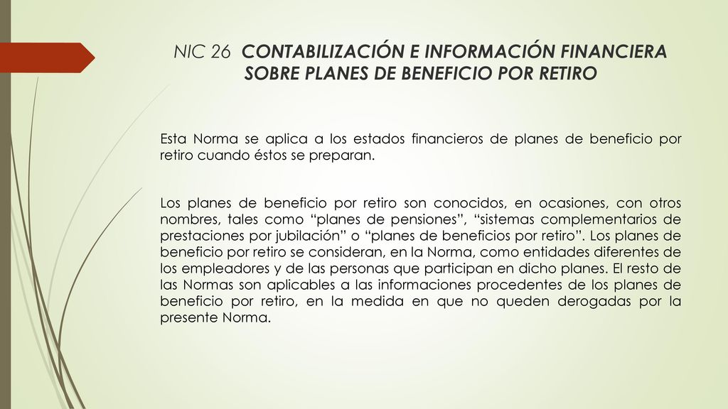 NIC 26 CONTABILIZACIÓN E INFORMACIÓN FINANCIERA SOBRE PLANES DE BENEFICIO POR RETIRO
