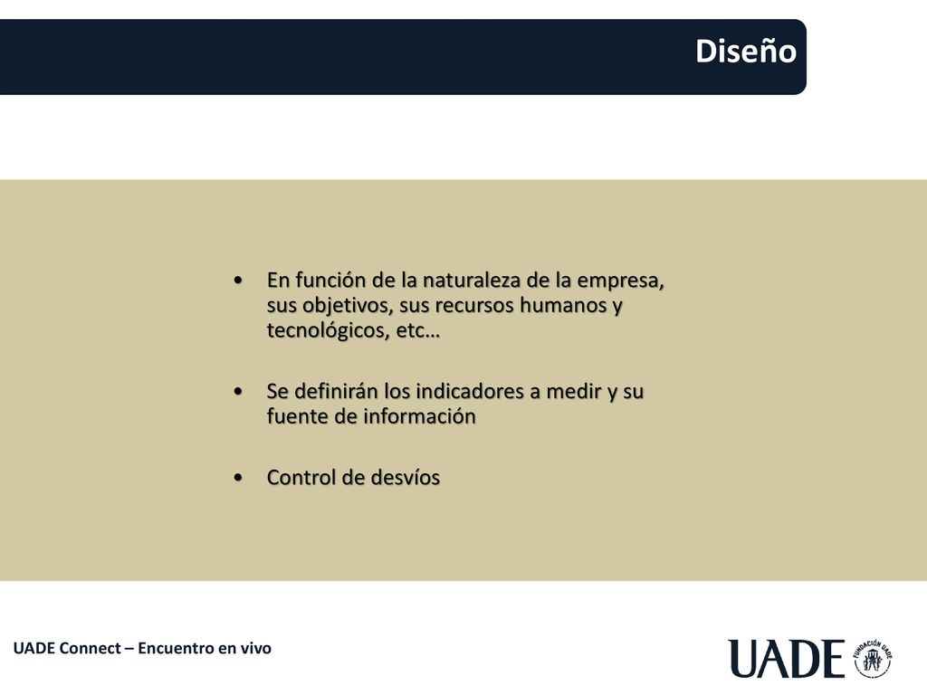 Diseño En función de la naturaleza de la empresa, sus objetivos, sus recursos humanos y tecnológicos, etc…