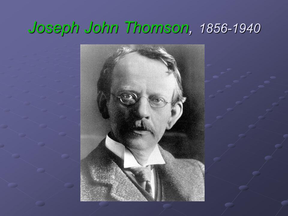 Joseph John Thomson,