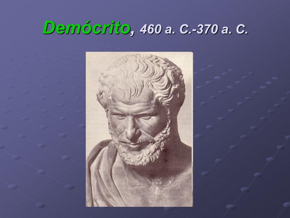 Demócrito, 460 a. C.-370 a. C.
