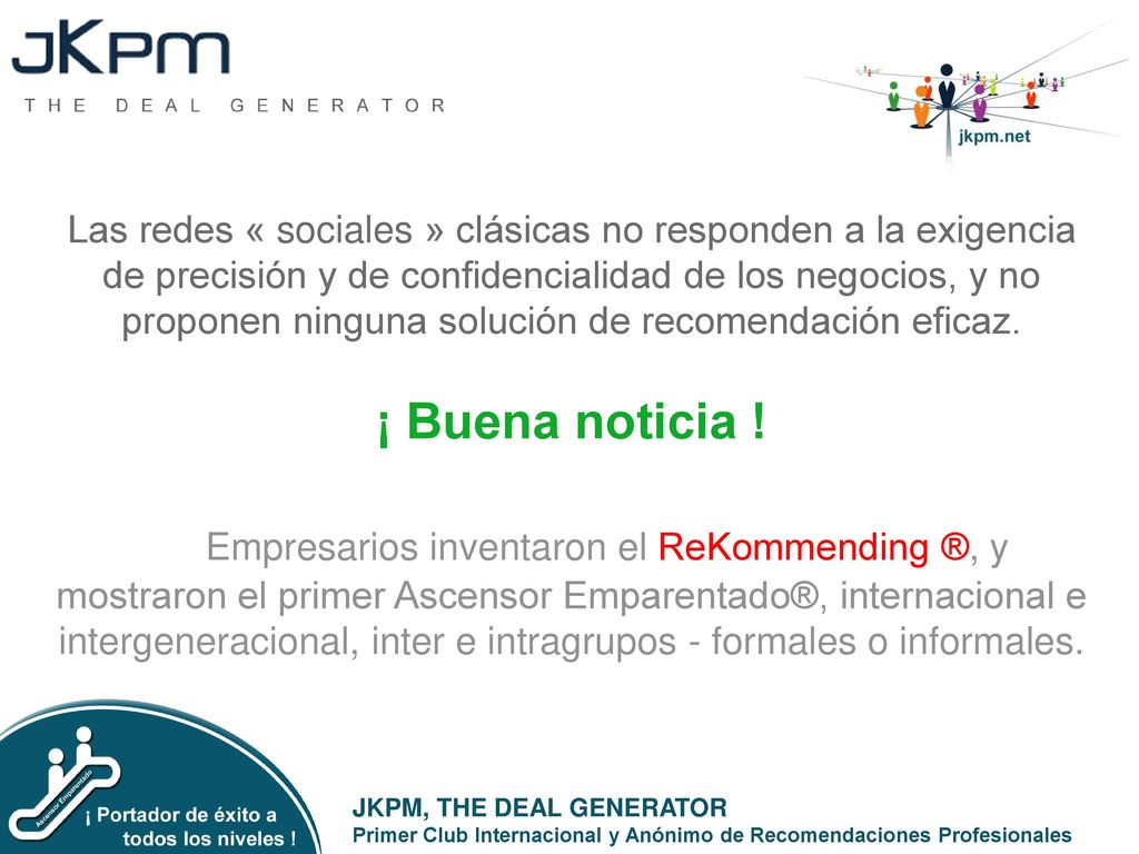 Las redes « sociales » clásicas no responden a la exigencia de precisión y de confidencialidad de los negocios, y no proponen ninguna solución de recomendación eficaz.