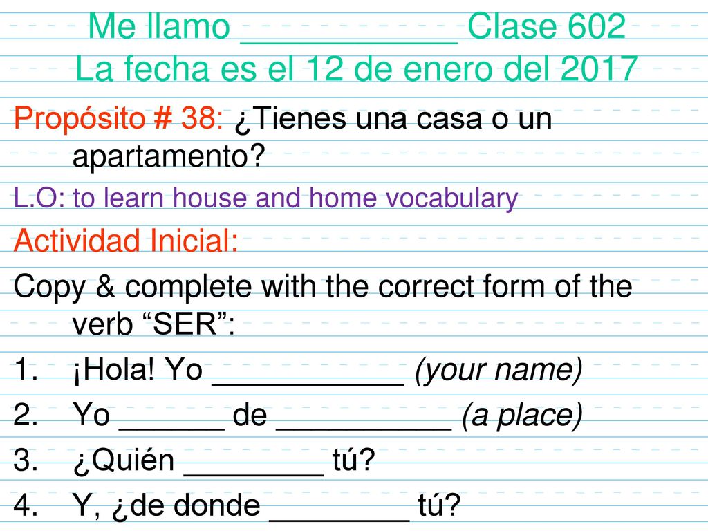 Me llamo ___________ Clase 602 La fecha es el 12 de enero del 2017