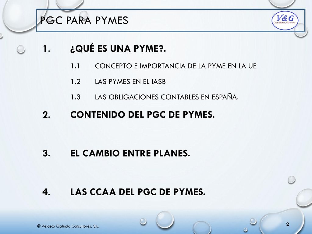 PGC para PYMES 1. ¿Qué es una PYME . 2. Contenido del PGC de PYMES.